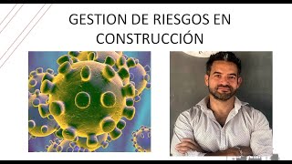 Gestión de riesgos en construcción. Clase completa. Cesar Guzman Marquina