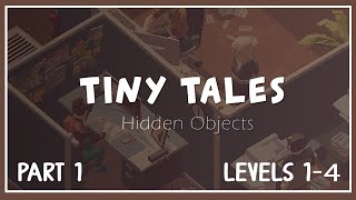 Tiny Tales: Hidden Objects | Part 1 | Levels 1-4