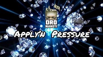 DroManoti - Apply'n Presher (Feat. Supreme Dream & Rex A Million )
