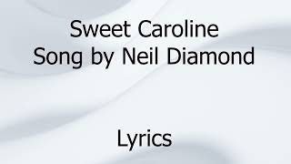 Sweet Caroline - Neil Diamond (Lyrics)