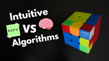 Intuitive F2L vs Algorithmic F2L || Which To Learn?