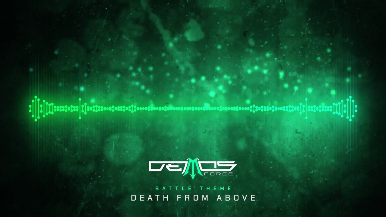 Deimos Force - Battle Theme - Death From Above