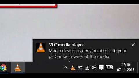 Media devices is denying access to your pc Contact owner of the media (Playing MP4 Video in VLC)