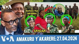 AMAKURU Y'AKARERE:27.04.2024 Ijwi Ry'Amerika #geoffrey MUTAGOMA #burundi #congo #rwanda #uganda