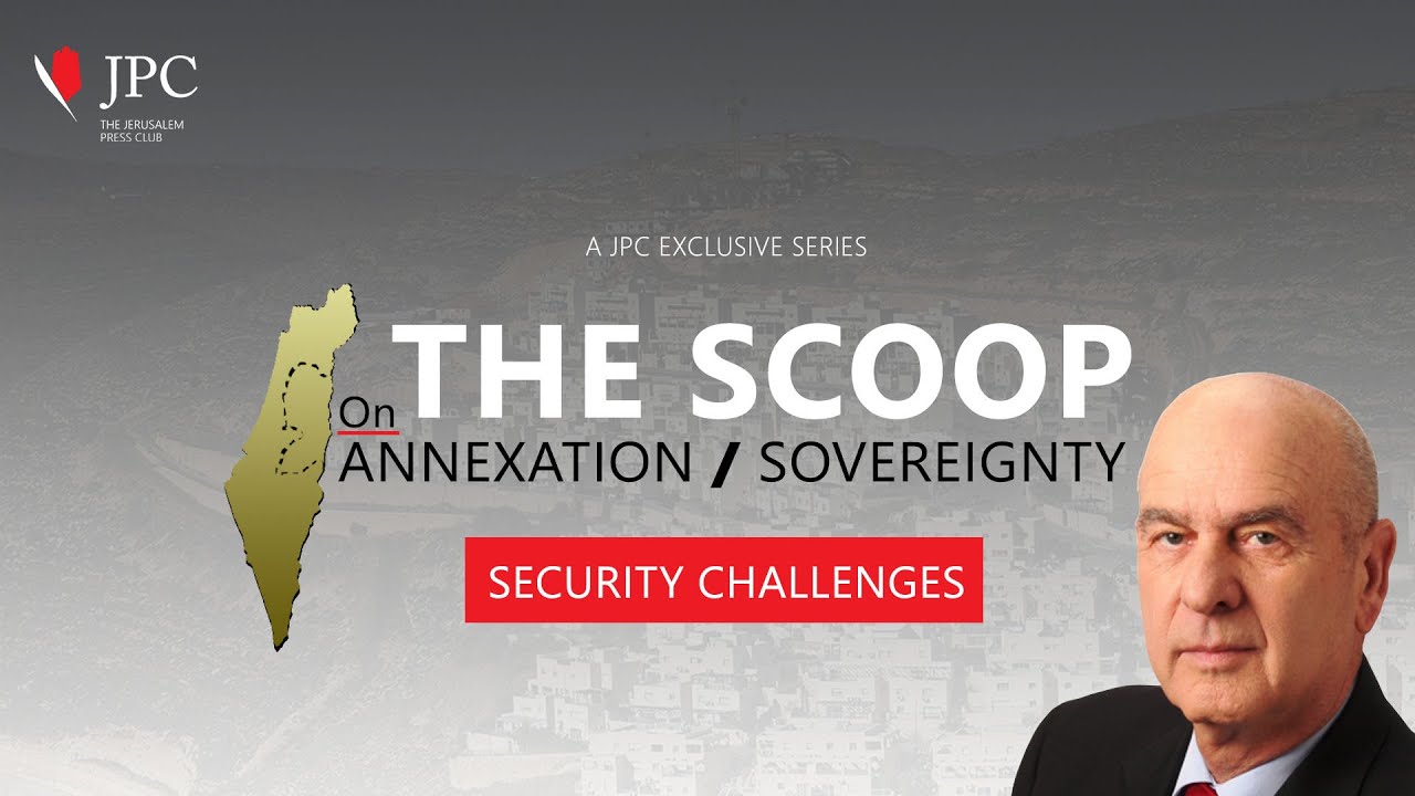 The Threats of Annexation | Gen. Matan Vilnai