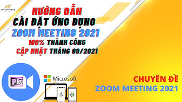 Hướng Dẫn Cài Đặt Ứng Dụng Zoom 2021 Mới Nhất - Các nền tảng Zoom Meetinng (Windows| IOS| Android)