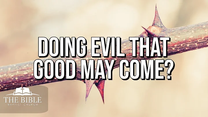 Doing Evil So That Good May Come? | Romans 3 - Lesson 8