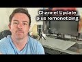 Remonetizing my channel plus future updates!