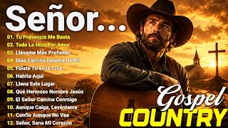 Música Cristiana Country Gospel 2026 -  Música de Fe y Esperanza en Tiempos Difíciles