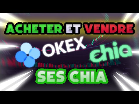 Vendre ses CHIA sur OKEX !