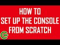 How to set up the console from scratch