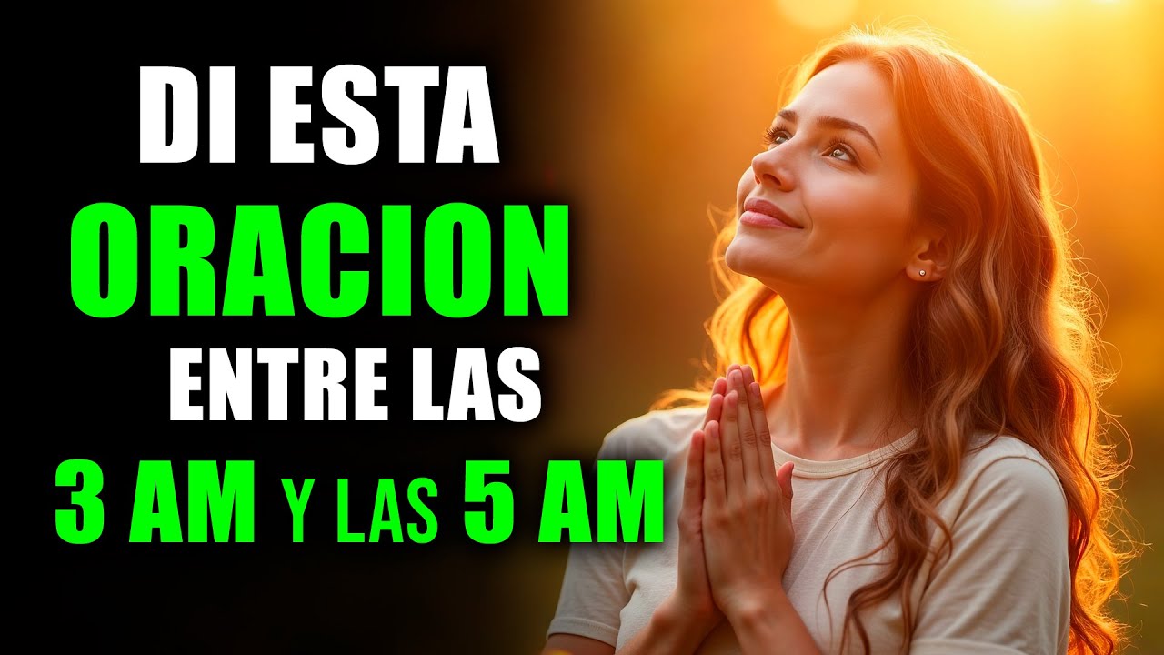 Di esta Poderosa ORACIÓN Si te DESPIERTAS entre las 3 y las 5 de la Mañana