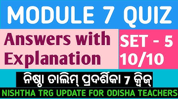 Module 7 Nishtha || Module 7 Quiz Answers|| Set 5 || Nishtha Quiz || Odia || Self Assessment