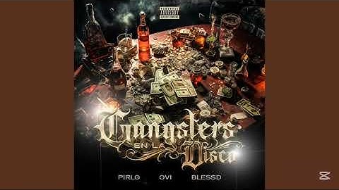 GANGSTER EN LA DISCO - Pirlo ft Ovi, Blessd (Official Audio)