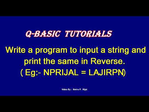 QBASIC In Nepali: Write a program to input a string and print the same in reverse By NP Rijal
