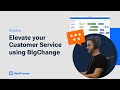Elevate Your Customer Service Using BigChange