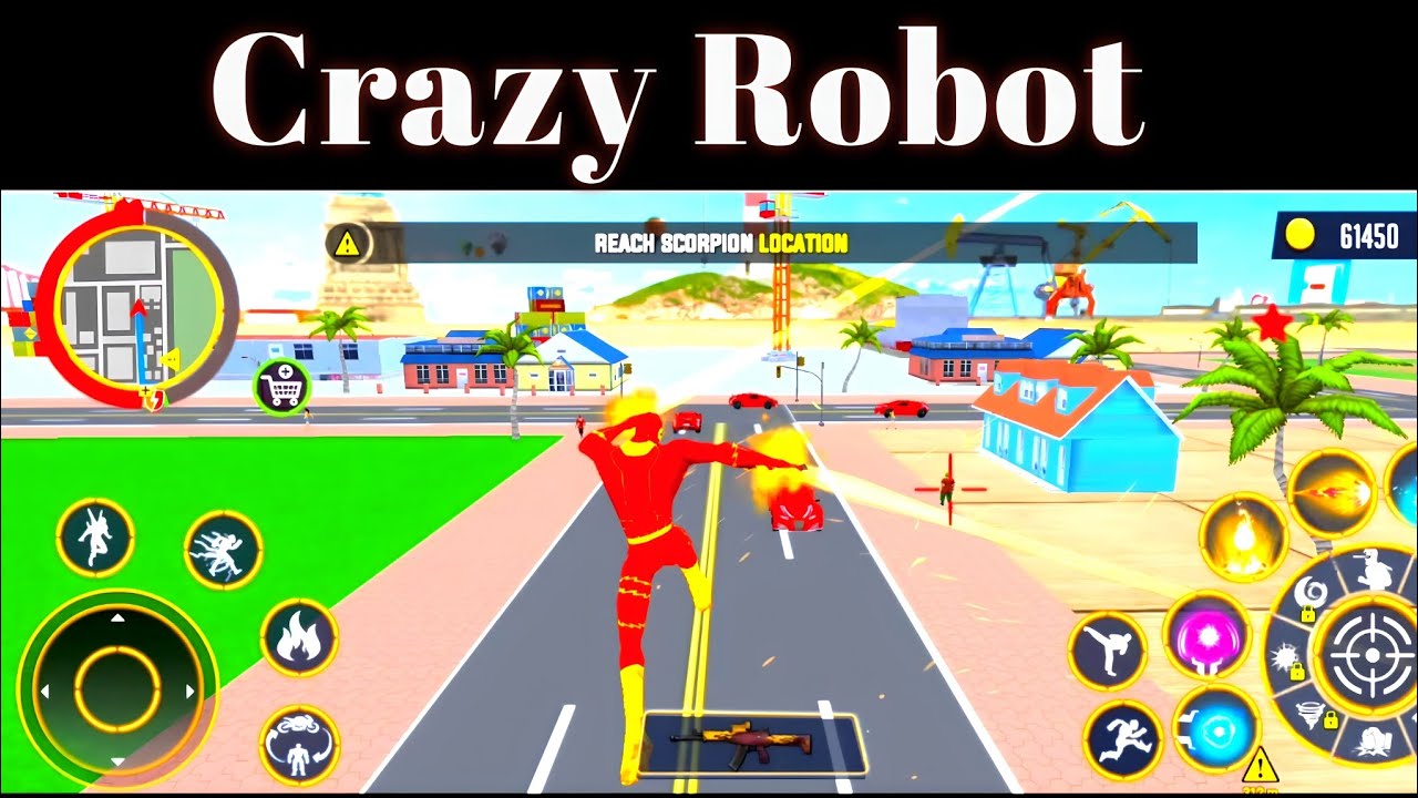 Crazy Robot | 🔥Grand Fire Hero Robot 🔥Game Video 🔥 Gameplay