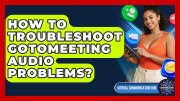 How To Troubleshoot GoToMeeting Audio Problems? - Virtual Communication Hub