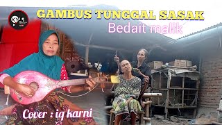 BEDAIT MALIK | GAMBUS TUNGGAL TERADISI SUKU BUDAYA ADAT SASAK LOMBOK TERDISIONAL