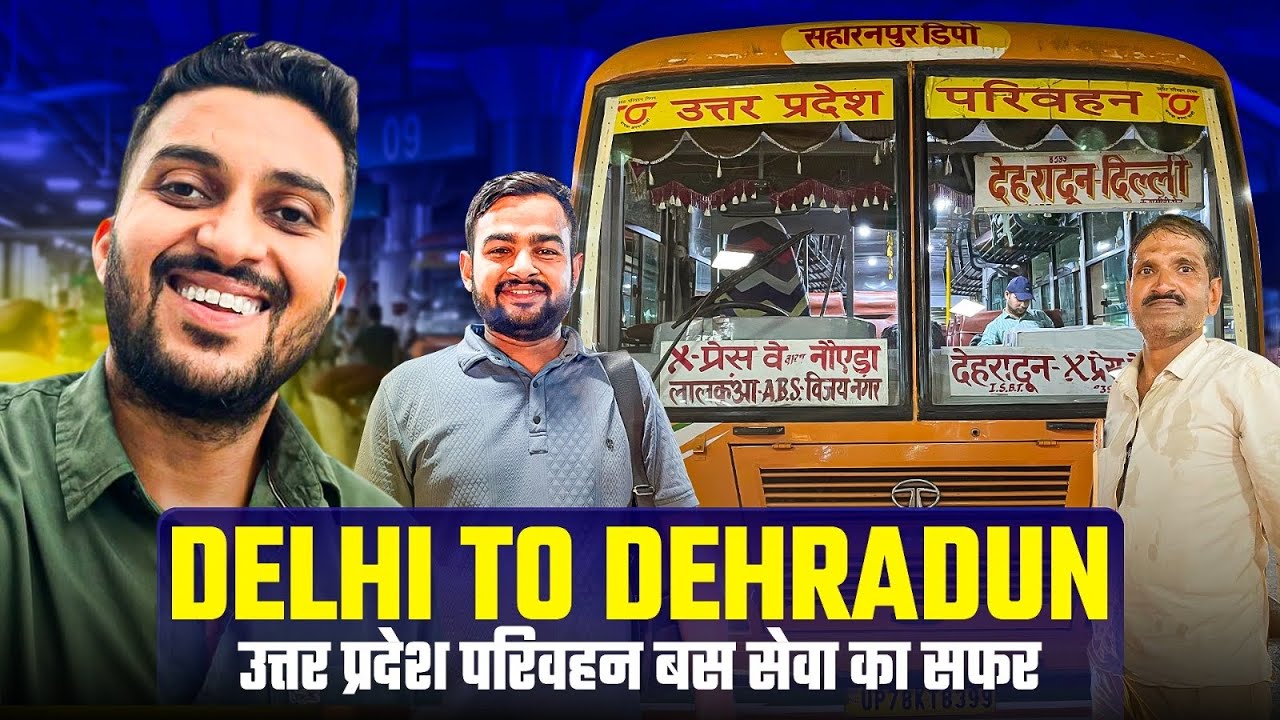 DELHI TO DEHRADUN BY UP ROADWAYS | CHEAPEST BUS TRAVEL EXPERIENCE