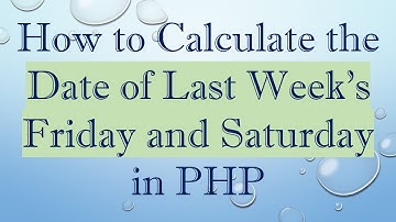 How to Calculate the Date of Last Week