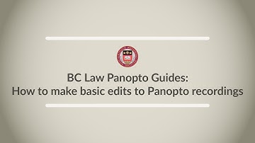 Panopto Guides: Basic Editing in Panopto