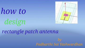 Design of Rectangular Patch Antenna | Design of Microstrip Patch Antenna using HFSS 15