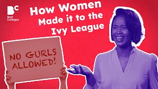 How Women Made it to the Ivy League