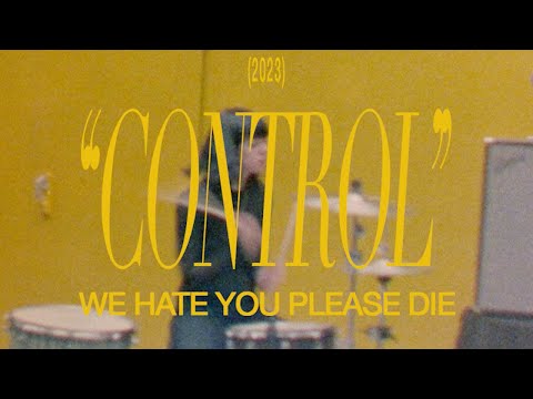 We Hate You Please Die - CONTROL (Official Video)