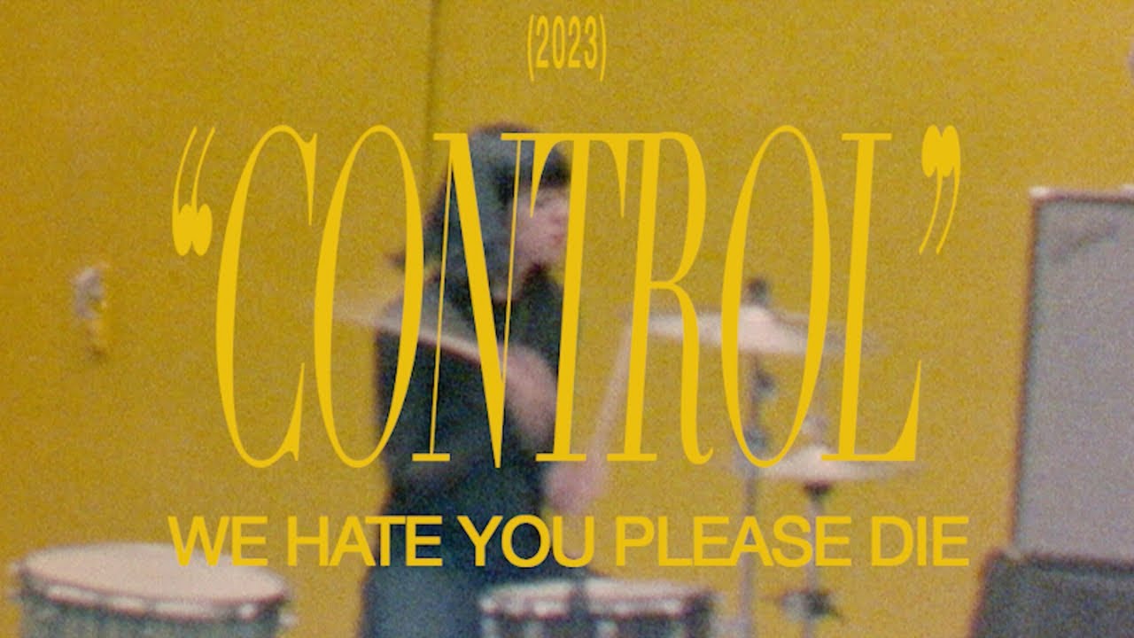 We Hate You Please Die - CONTROL (Official Video) We Hate You Please Die - CONTROL (Official Video)