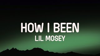 Lil Mosey - How I Been (Lyrics)