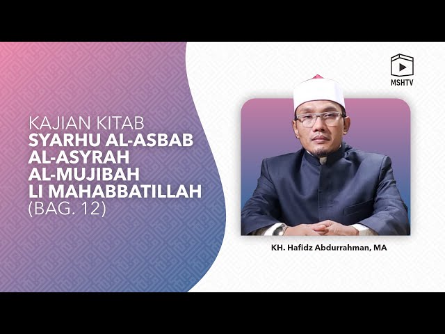 Eps. 11 Kajian I’tikaf Kitab Syarhu al-Asbab al-Asyrah al-Mujibah li Mahabbatillah