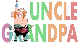 Uncle Grandpa - Animation by Nick Cross