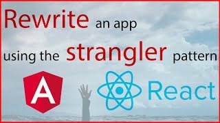 Famous Rewrite an AngularJS app to React with the strangler pattern Wealth
