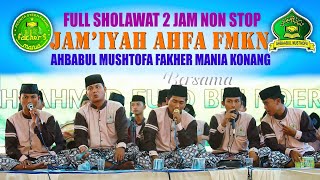 FULL 2 JAM NON STOP SHOLAWAT HABSYI OLEH AHFA FMKN // AHBABUL MUSHTOFA FAKHER MANIA KONANG