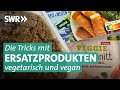 Die Tricks mit vegetarisch und vegan | Die Tricks... SWR