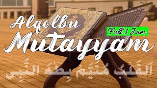 Sholawat Hati‼️ Alqolbu Mutayyam - FULL 1 JAM