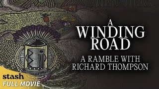 A Winding Road: A Ramble with Richard Thompson | Documentary | Full Movie | Trio's 2015 Tour
