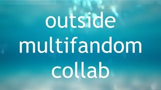 MULTIFANDOM COLLAB (closed)