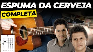 Espuma da Cerveja - Gian e Giovani no Violão - Como Tocar no Violão