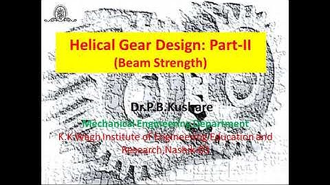Helical Gear Design: Part-II (Beam Strength)