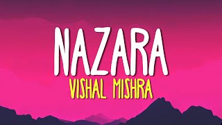 Nazara - (Lyrics)Aankhon Ki Gustaakhiyan | Vishal Mishra