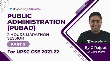Public Administration (PubAd) | UPSC CSE 2021-22 | Marathon Session by G Rajput | Part 2