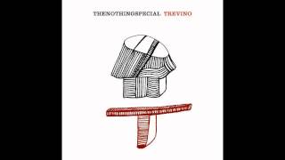 Trevino - Another Lifetime - The Nothing Special - TNS005