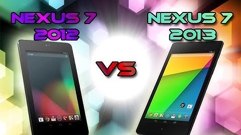 Nexus 7 2013 vs Nexus 7 2012 - Boot Time and Size