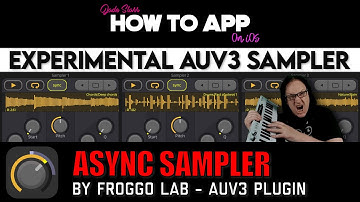 Experimental AUv3 Sampler Async Sampler on iOS - How To App on iOS! - EP 1233 S12