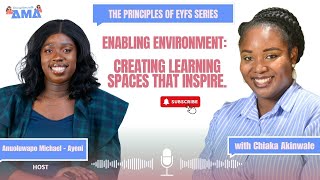 The Principles of EYFS series - Enabling Environment with Chiaka Akinwale