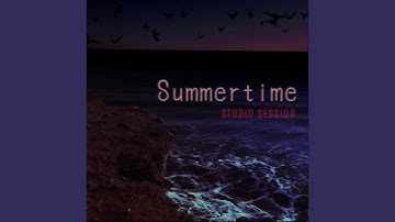 Summertime (Studio Session)