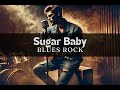 Sugar Baby - Blues Rock music