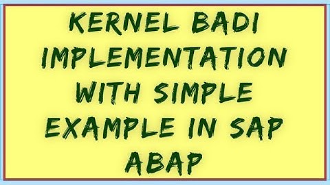 Kernel Badi in SAP ABAP | Kernel badi in sap | SAP Kernel BADI | Kernel badi example | SAP New Badi